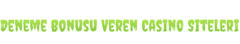 Deneme Bonusu Veren Siteler